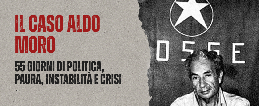Il Caso Moro: i 55 giorni che stravolsero l’Italia